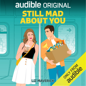 Still Mad About You by Liz Maverick
